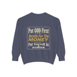 Put God First Hustle For The Money Sweatshirt