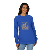 God Money Power- Sweatshirt — Inspirational Faith & Wealth Crewneck