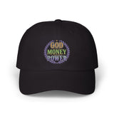 God Money Power- Embroidered Dad Cap