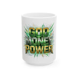 God Money Power Ceramic Mug (11oz & 15oz) — Bold Faith & Prosperity Coffee Cup