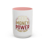 God Money Power Accent Coffee Mug — Motivational Faith & Wealth Design (11/15 oz)
