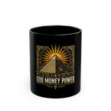 God Money Power Pyramid Black Mug — 11oz/15oz Inspirational Coffee Cup