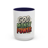 God Money Power Coffee Mug — Inspirational Faith & Prosperity Accent Mug (11/15oz)