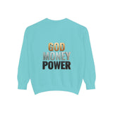 God Money Power Sweatshirt