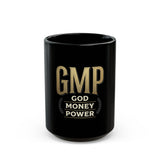 GMP God Money Power Black Coffee Mug – Bold Gold Lettering (11oz/15oz)