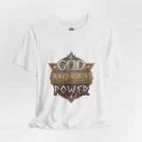 God Money Power Graphic Tee