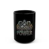 God Money Power Black Mug — Inspirational Faith & Prosperity Coffee Cup