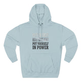 Inspirational Power Hoodie — "Put Yourself In Power" Religious Motivational Sweatshirt