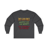 Long Sleeve Tee — "Put God First, Hustle for the Money, Put Yourself in Power" Inspirational Christian Tee