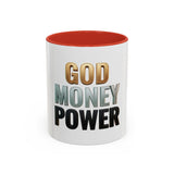 God Money Power Accent Coffee Mug — Inspirational Faith & Wealth Quote