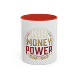 God Money Power Accent Coffee Mug — Motivational Faith & Wealth Design (11/15 oz)