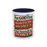 Put GOD First Hustle For The MONEY Accent Coffee Mug — Motivational Faith & Success Gift (11/15 oz)
