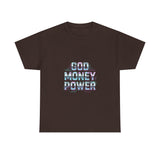 God Money Power- Unisex Heavy Cotton Tee