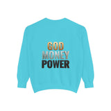God Money Power Sweatshirt