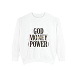 God Money Power Sweatshirt