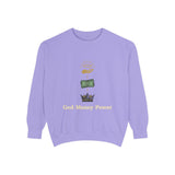 God • Money • Power Sweatshirt — Spiritual Faith & Wealth Graphic Pullover