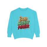 God Money Power Sweatshirt — Graphic Faith & Hustle Crewneck