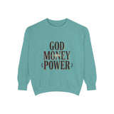 God Money Power Sweatshirt