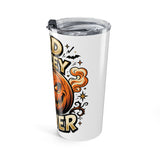 God Money Power- Halloween Pumpkin 20oz Tumbler