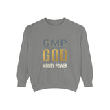 GMP GOD Money Power Sweatshirt
