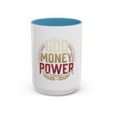 God Money Power Accent Coffee Mug — Motivational Faith & Wealth Design (11/15 oz)