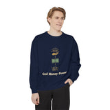 God • Money • Power Sweatshirt — Spiritual Faith & Wealth Graphic Pullover