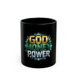 God Money Power Coffee Mug — Inspirational Black Ceramic Mug