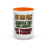 Inspirational Coffee Mug — "Put God First, Hustle for the Money, Put Yourself in Power"