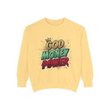 God Money Power Sweatshirt — Graphic Faith & Hustle Crewneck