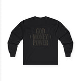 God Money Power Long Sleeve Tee