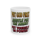 Inspirational Ceramic Mug - "Put God First, Hustle for the Money, Put Yourself in Power"