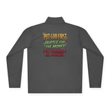 Quarter-Zip Pullover — “Put God First, Hustle for the Money, Buy Yourself in Power” Christian Graphic