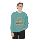 God Money Power Sweatshirt — Graphic Inspirational Crewneck