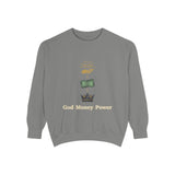 God • Money • Power Sweatshirt — Spiritual Faith & Wealth Graphic Pullover