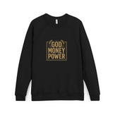 God Money Power- Sweatshirt — Inspirational Faith & Wealth Crewneck