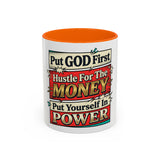 Put GOD First Hustle For The MONEY Accent Coffee Mug — Motivational Faith & Success Gift (11/15 oz)