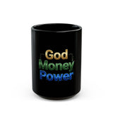God Money Power Black Coffee Mug — Inspirational Faith & Prosperity Ceramic 11oz/15oz