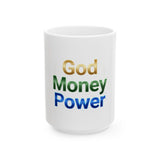 God Money Power Ceramic Mug — Inspirational Religious & Prosperity Coffee Cup (11oz/15oz)