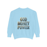 God Money Power Sweatshirt — Religious Inspirational Crewneck