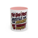 Inspirational Coffee Mug — “Put God First, Hustle for the Money, Put Yourself in Power”