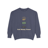 God • Money • Power Sweatshirt — Spiritual Faith & Wealth Graphic Pullover