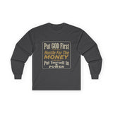 Inspirational Faith Hustle Long Sleeve Tee — “Put GOD First, Hustle For The MONEY, Put Yourself In POWER”