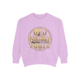 God Money Power Sweatshirt — Graphic Inspirational Crewneck