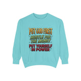 Faith & Hustle Sweatshirt — "Put God First, Hustle for the Money, Put Yourself in Power"