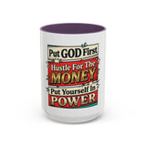 Put GOD First Hustle For The MONEY Accent Coffee Mug — Motivational Faith & Success Gift (11/15 oz)