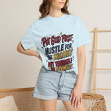 Inspirational Graphic T-Shirt — "Put God First, Hustle for the Money, Put Yourself in Power"