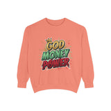 God Money Power Sweatshirt — Graphic Faith & Hustle Crewneck