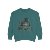 God Money Power Sweatshirt