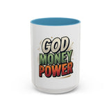 God Money Power Coffee Mug — Inspirational Faith & Prosperity Accent Mug (11/15oz)