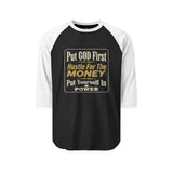 Raglan Shirt - "Put God First, Hustle for the Money, Put Yourself in Power" Motivational Faith Tee